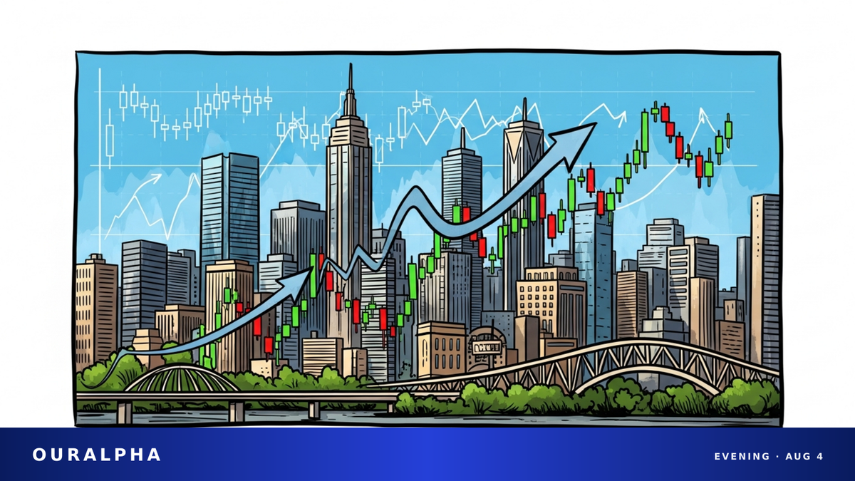 OurAlpha 美股晚报（2026 年 8 月 4 日）