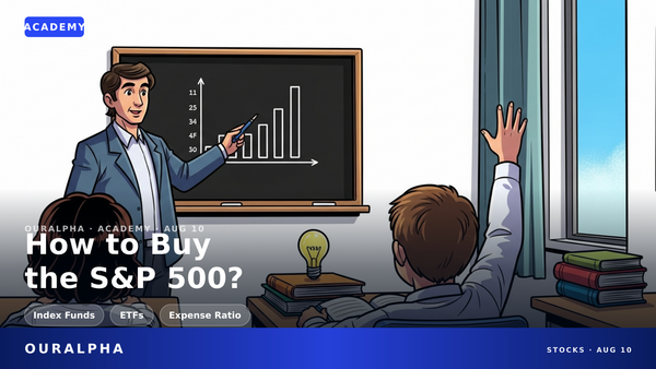 How to Buy the S&P 500: A Guide to Index Funds and ETFs