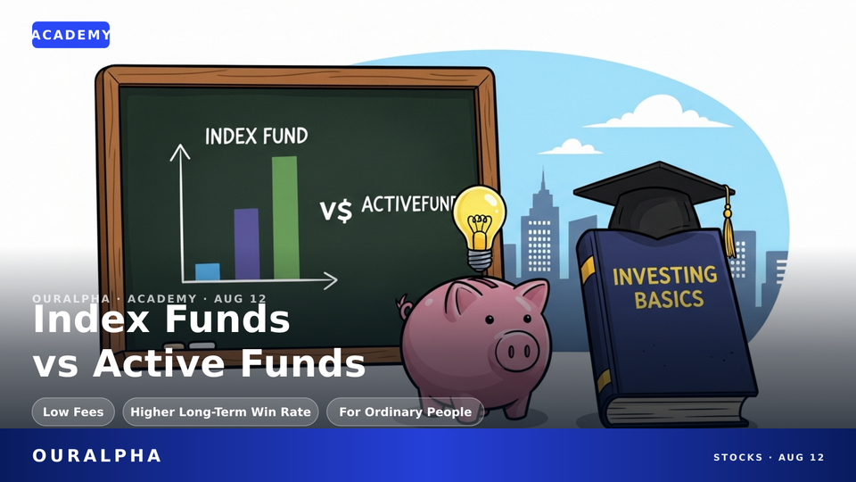Index Funds vs. Active Funds: How Should Ordinary Investors Choose?